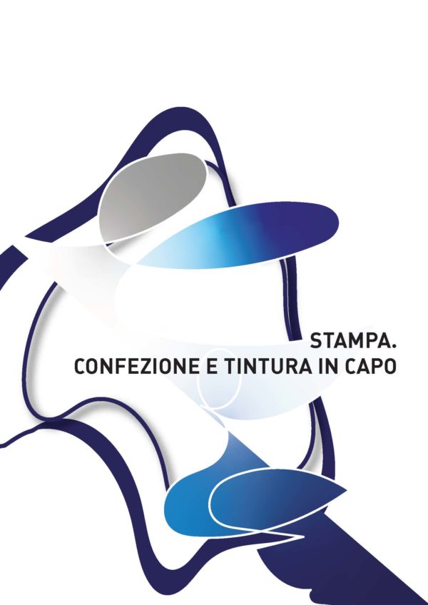 STAMPA. CONFEZIONE E TINTURA IN CAPO