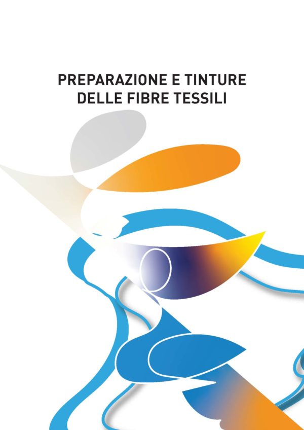PREPARAZIONE E TINTURE DELLE FIBRE TESSILI