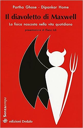 Il diavoletto di Maxwell. La fisica nascosta nella vita quotidiana